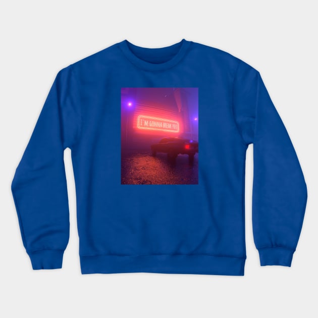 I'm gonna break you Crewneck Sweatshirt by esawiyy